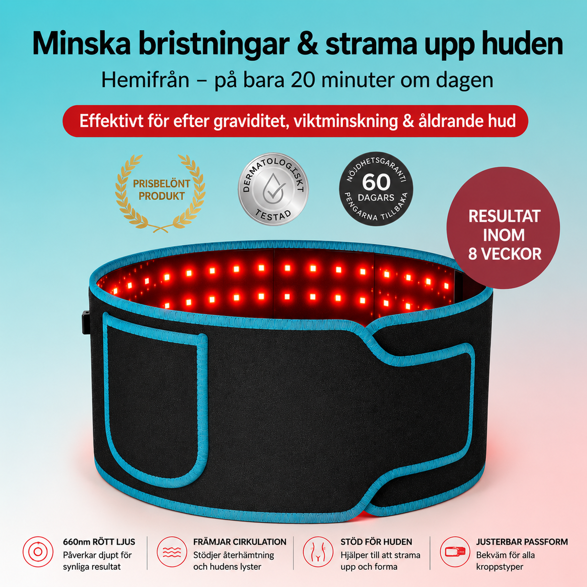 VeraLux – Rödljusbälte mot Löshud & Bristningar